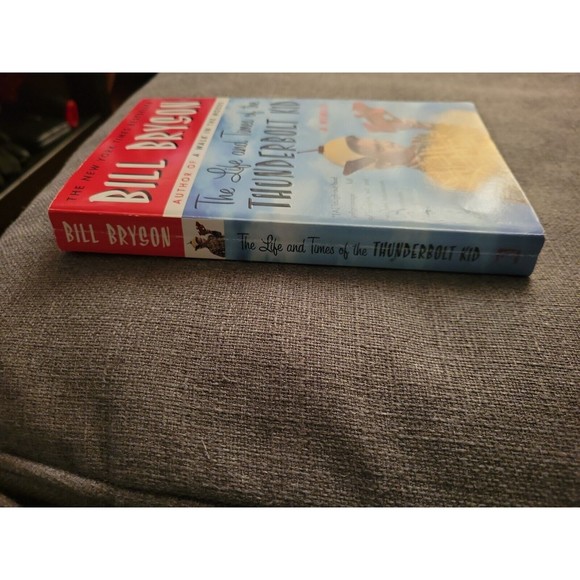 The Life and Times of the Thunderbolt Kid: A Memoir by Bryson, Bill - Picture 3 of 7